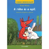 A r&oacute;ka &eacute;s a ny&uacute;l - Vid&aacute;m meseolvas&oacute; 1. k&ouml;tet - &Eacute;rsek R&oacute;zsa