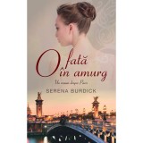 Cumpara ieftin O fata in amurg. Un roman despre Paris - Serena Burdick, Rao