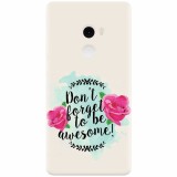 Husa silicon pentru Xiaomi Mi Mix 2, Dont Forget