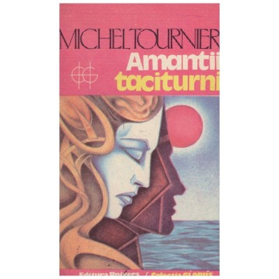 Michel Tournier - Amantii taciturni - 131389 foto