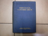 Tehnologia Constructiilor - D. D. Biziuchin, M. A. Veber, M. G. Davidson, V. C,550519