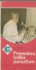 Prevenirea Bolilor Parazitare - Ion Gherman, Editura Ceres, 1986, 172 pagini, Medicina