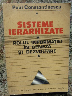 Sisteme Ierarhizate Rolul Informatiei In Geneza Si Dezvoltare Constantinescu foto