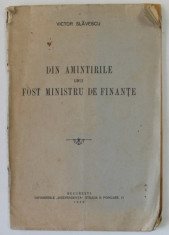 DIN AMINTIRILE UNUI FOST MINISTRU DE FINANTE de VICTOR SLAVESCU , 1936 foto