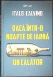 DACA INTR-O NOAPTE DE IARNA UN CALATOR-ITALO CALVINO-355129