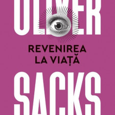 Revenirea la viata – Oliver Sacks