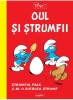 Oul Si Strumfii. Strumful Fals Si Al O Sutalea Strumf, Pierre Culliford Peyo , Yvan Delporte - Editura Art