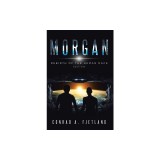 Morgan: Rebirth of the Human Race: Book One