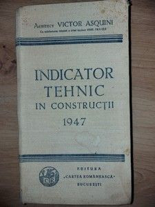 Indicator tehnic in constructii 1947 - Victor Asquini foto