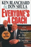 Everyone&#039;s a Coach: Five Business Secrets for High Performance Coaching