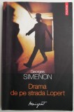 Drama de pe strada Lopert - Georges Simenon - Carte Politista Beletristica