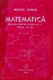 Cumpara ieftin Matematica. Manual pentru clasa a IX-a. Profil M1, M2 - 2001 - Mircea Ganga (V226)