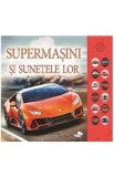 Supermasini si sunetele lor. Carte cu sunete