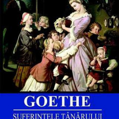 Suferintele tanarului Werther – Goethe