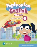 Poptropica English Islands 6, Pupil&#039;s Book + Online Activities (A2+) - Paperback brosat - Magdalena Custodio, Oscar Ruiz - Pearson