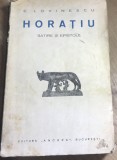 F.1 Carte Horatiu: Satire si epistole - E. Lovinescu (aprox 1925) Ed Ancora. Editie interbelica rara, stare uzata, vezi poze.