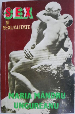 Sex si sexualitate &amp;ndash; Maria Mandru Ungureanu foto