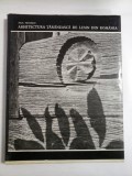 ARHITECTURA TARANEASCA DE LEMN DIN ROMANIA - PAUL PETRESCU