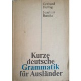 KURZE DEUTSCHE GRAMMATIK FUR AUSLANDER-G. HELBIG J. BUSCHA-258689
