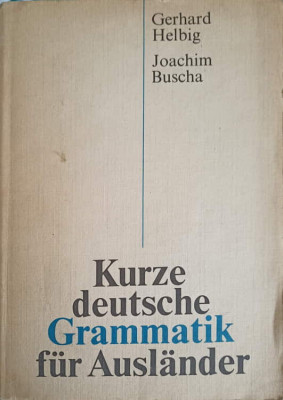 KURZE DEUTSCHE GRAMMATIK FUR AUSLANDER-G. HELBIG J. BUSCHA foto