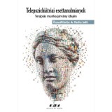 Telepszichi&aacute;triai esettanulm&aacute;nyok - Ter&aacute;pi&aacute;s munka j&aacute;rv&aacute;ny idej&eacute;n - Dr. Radics Judit