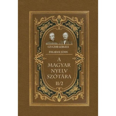 A magyar nyelv sz&amp;oacute;t&amp;aacute;ra II/2 - Czuczor Gergely foto