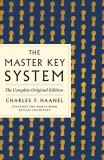 The Master Key System: The Complete Original Edition: Also Includes the Bonus Book Mental Chemistry (GPS Guides to Life)