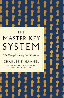 The Master Key System: The Complete Original Edition: Also Includes the Bonus Book Mental Chemistry (GPS Guides to Life) foto