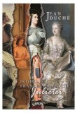 Istoria Frantei povestita Julietei - Carte de Jean Duche