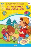 Cumpara ieftin Explorarea mediului. Eu si lumea din jurul meu 8 ani+ - Caiet de activitati