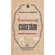 Mihai Eminescu - Cugetari