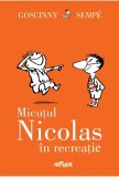 Micutul Nicolas 2. Micutul Nicolas in recreatie, Rene Goscinny