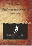 Pledoarie Sentimentala Enesciana - Mihai Zaborila, Studii Literare, Editura Pim, Iasi, 2014, 99 pagini, ISBN 978-606-13-1750-9