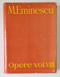 OPERE , TEATRU ORIGINAL SI TRADUS TRADUCERILE DE PROZA LITERARA DICTIONARUL DE RIME VOL. VIII de M. EMINESCU , 1988