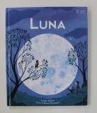 LUNA de LAURA COWAN , ilustratii de DIANA TOLEDANO , 2020