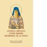 Acatistul Sfantului Cuvios Dionisie Vatopedinul de la Colciu (format mic) - Sfantul Sinod