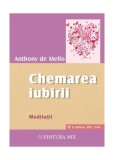 Carte Chemarea Iubirii Anthony de Mello Brosata Meditatii Spiritualitate Ezoterism Non-fictiune