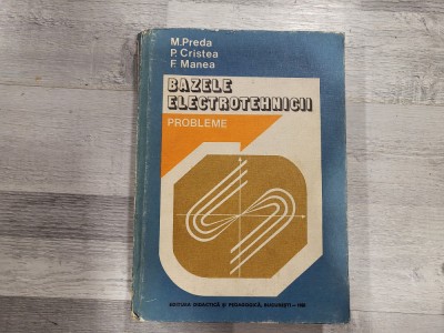 Bazele electrotehnicii.Probleme de M.Preda,P.Cristea,F.Manea foto