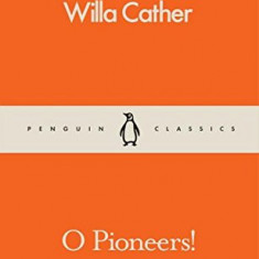 O Pioneers | Willa Cather