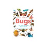 My Book of Bugs: A Fact-Filled Guide to the Insect World