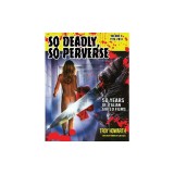 So Deadly, So Perverse 50 Years of Italian Giallo Films Vol. 2 1974-2013
