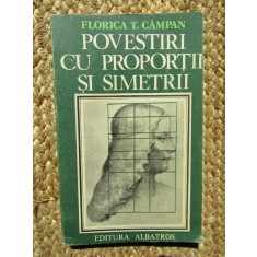 POVESTIRI CU PROPORTII SI SIMETRII-FLORICA T. CAMPAN