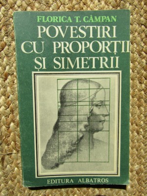 POVESTIRI CU PROPORTII SI SIMETRII-FLORICA T. CAMPAN foto