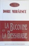 La Bucovine et la Bessarabie, Doru Mihaescu, Franceza, 1998, Fundatiei Culturale Romane, Geografie, Paperback