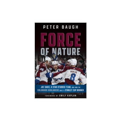 Force of Nature: How the Colorado Avalanche Built a Stanley Cup Winner foto