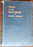 GEORGE S. ARUNDALE - GODS IN THE BECOMING, VOL. 1/MADRAS 1936/DEDICATIE-AUTOGRAF