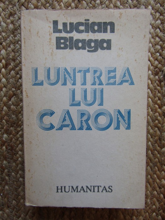 Lucian Blaga - Luntrea lui Caron