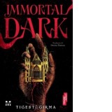 Immortal dark - Dorina Tataran, Tigest Girma