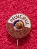 Insigna fotbal - &quot;MINERUL&quot; ILBA-SEINI