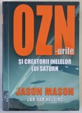 OZN - URILE SI CREATORII INELELOR LUI SATURN de JASON MASON si JAN VAN HELSING , 2025